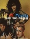 MI MOVIDA. FOTOGRAFIAS 1979 - 1985