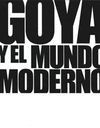 GOYA Y EL MUNDO MODERNO