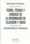 TEORIA, TECNICA Y LENGUAJE DE LA INFORMACION EN TELEVISION Y RADIO