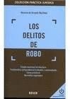 LOS DELITOS DE ROBO. COLECCION PRACTICA JURIDICA