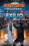 BANDERA EN EL EXILIO. HONOR HARRINGTON 5
