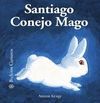 SANTIAGO CONEJO MAGO (BICHITOS CURIOSOS 39)