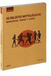 50 RELATOS MITOLÓGICOS (RÚSTICA)