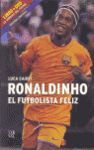 RONALDINHO EL FUTBOLISTA FELIZ (LIBRO+DVD)
