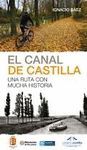 EL CANAL DE CASTILLA: UNA RUTA CON MUCHA HISTORIA