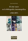 EL CINE VASCO EN LA BIBLIOGRAFIA CINEMATOGRAFICA 1968-2007