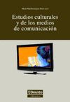 ESTUDIOS CULTURALES Y DE LOS MEDIOS DE COMUNICACION