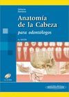 ANATOMIA DE LA CABEZA PARA ODONTOLOGOS. CON CD-ROM