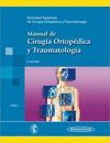 MANUAL DE CIRUGIA ORTOPEDICA Y TRAUMATOLOGIA. TOMO I