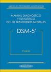 DSM - 5 : MANUAL DIAGNOSTICO Y ESTADÍSTICO DE LOS TRASTORNOS MENTALES (OCTUBRE 2014) 5ª ED.
