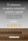 EL URBANISMO, SU ASPECTO CONTRACTUAL, NOTARIAL Y REGISTRAL