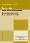 PROTECCION PENAL DE LA VIDA HUMANA. ESPECIAL ESPOSICION DE EUTANASIA