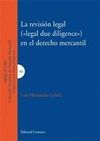 LA REVISION LEGAL (LEGAL DUE DILIGENCE) EN EL DERECHO MERCANTIL