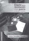 DIARIO DE LA REVOLUCION Y DE LA GUERRA 1936-1939