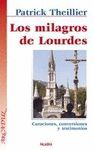 LOS MILAGROS DE LOURDES: CURACIONES,CONVERSIONES Y TESTIMONIOS