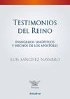 TESTIMONIOS DEL REINO: EVANGELIOS SINOPTICOS Y HECHOS DE LOS APOSTOLES