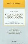 VIDA HUMANA Y ECOLOGIA. BENEDICTO XVI HABLA SOBRE...