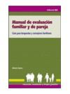 MANUAL DE EVALUCACION FAMILIAR Y DE PAREJA. GUIA TERAPEUTAS Y CONSEJER