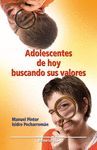 ADOLESCENTES DE HOY BUSCANDO VALORES