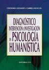DIAGNOSTICO, INTERVENCION E INVESTIGACION EN PSICOLOGIA HUMANISTICA