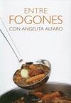 ENTRE FOGONES CON ANGELITA ALFARO