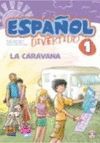 ESPAÑOL DIVERTIDO 1. LA CARAVANA CON CD