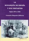 LA MONARQUIA DE ESPAÑA Y SUS VISITANTES. SIGLOS XVI AL XIX