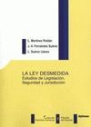 LA LEY DESMEDIDA. ESTUDIOS DE LEGISLACION, SEGURIDAD Y JURISDICCION