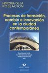 PROCESOS DE TRANSICION, CAMBIO E INNOVACION EN LA CIUDAD CONTEMPORANEA