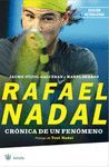 RAFAEL NADAL. CRONICA DE UN FENOMENO, EDICION ACTUALIZADA