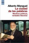 LA CIUDAD DE LAS PALABRAS. MENTIRAS POLITICAS, VERDADES LITERARIAS