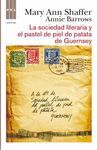 LA SOCIEDAD LITERARIA Y EL PASTEL DE PIEL DE PATATA DE GUERNSEY. 4ª ED