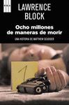 OCHO MILLONES DE MANERAS DE MORIR. MATTHEW SCUDDER 5