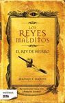 EL REY DE HIERRO. LOS REYES MALDITOS 1/7