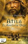 ATILA, EL AZOTE DE DIOS