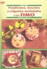 PENDIENTES, BROCHES Y COLGANTES MODELADOS CON FIMO ( SERIE FIMO)