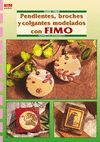 PENDIENTES, BROCHES Y COLGANTES MODELADOS  CON FIMO. ( SERIE FIMO )
