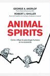 ANIMAL SPIRITS. COMO LA PSICOLOGIA HUMANA DIRIGE LA ECONOMIA