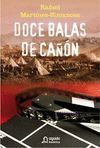 DOCE BALAS DE CAÑÓN