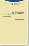 LA BIBLIA JUDIA Y LA BIBLIA CRISTIANA. 4ª ED. ACTUALIZADA
