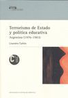 TERRORISMO DE ESTADO Y POLÍTICA EDUCATIVA. ARGENTINA 1976-1983