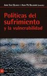 POLITICAS DEL SUFRIMIENTO Y LA VULNERABILIDAD
