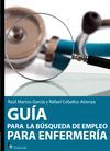 GUIA PARA LA BUSQUEDA DE EMPLEO DE ENFERMERIA 3ª EDICION AMPLIADA Y AC