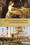 HISTORIA ECONOMICA DE LA ESPAÑA CONTEMPORANEA ( 1789 - 2009 ). ED. ACT