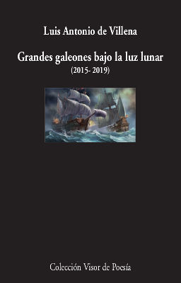 GRANDES GALEONES BAJO LA LUZ LUNAR (2015-2019)