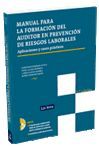 MANUAL FORMACION AUDITOR PREVENCION RIESGOS LABORALES. CON CD 3ª ED