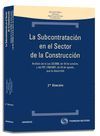 LA SUBCONTRATACION EN EL SECTOR DE LA CONSTRUCCION 2ª ED