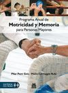 PROGRAMA ANUAL DE MOTRICIDAD Y MEMORIA PARA PERSONAS MAYORES (CONTIENE CD-ROM)