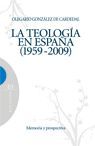 LA TEOLOGIA EN ESPAÑA ( 1959-2009 )