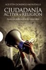 CIUDADANIA ACTIVA Y RELIGION. FUENTES PRE-POLITICAS DE ETICA DEMOCRATI